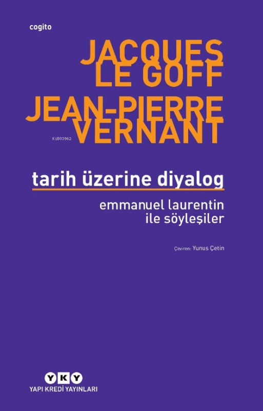 Tarih Üzerine Diyalog Emmanuel Laurentin İle Söyleşiler