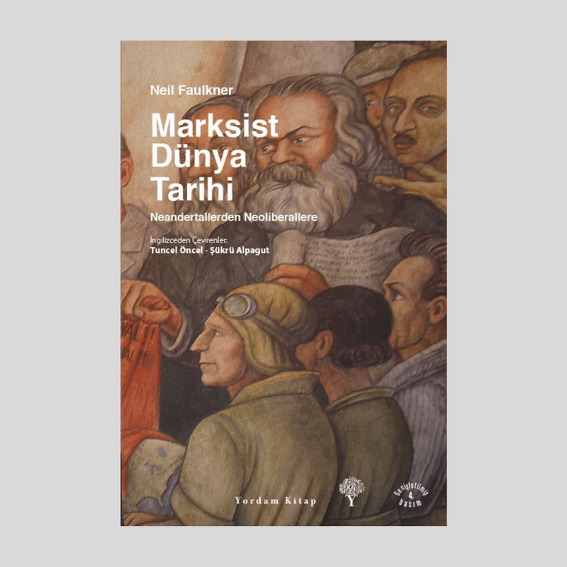 Marksist Dünya Tarihi (Karton Kapak) Neandertallerden Neoliberallere