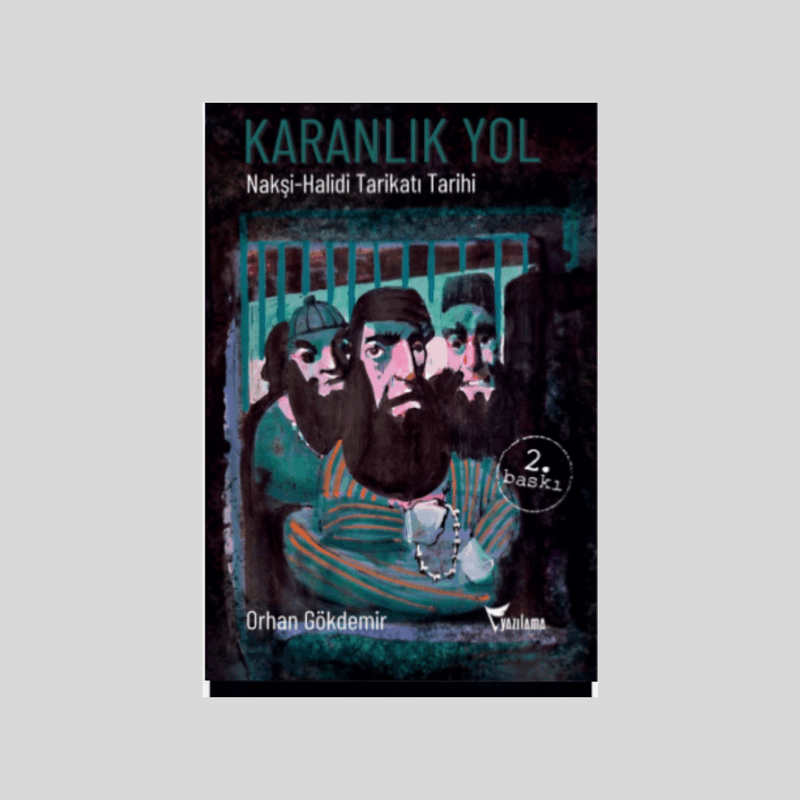 Karanlık Yol Nakşi-Halidi Tarikatı Tarihi