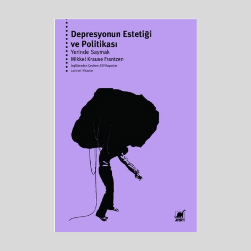 Depresyonun Estetiği Ve Politikası Yerinde Saymak