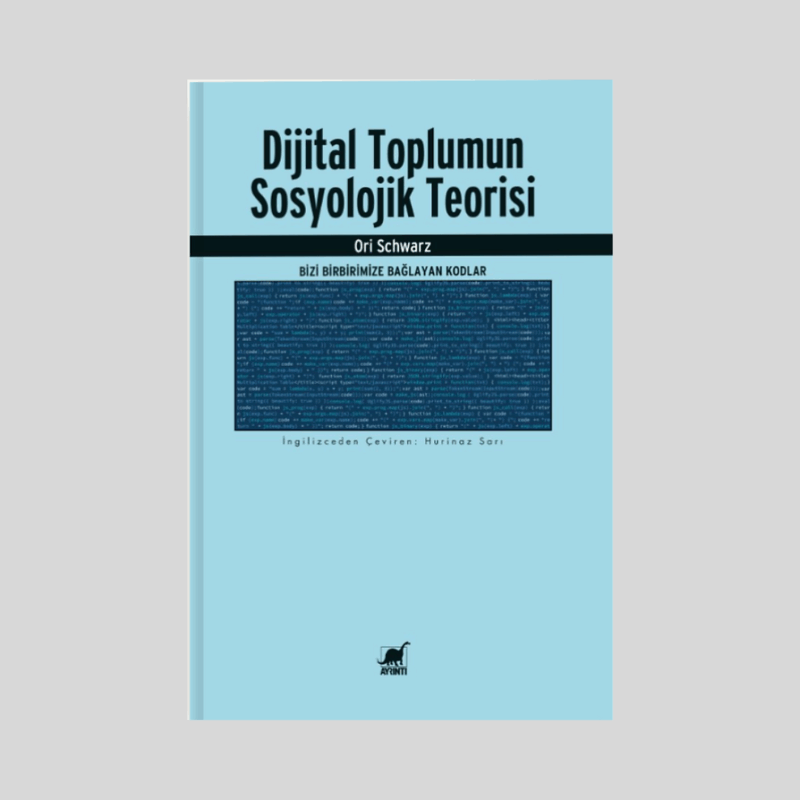 Dijital Toplumun Sosyolojik Teorisi