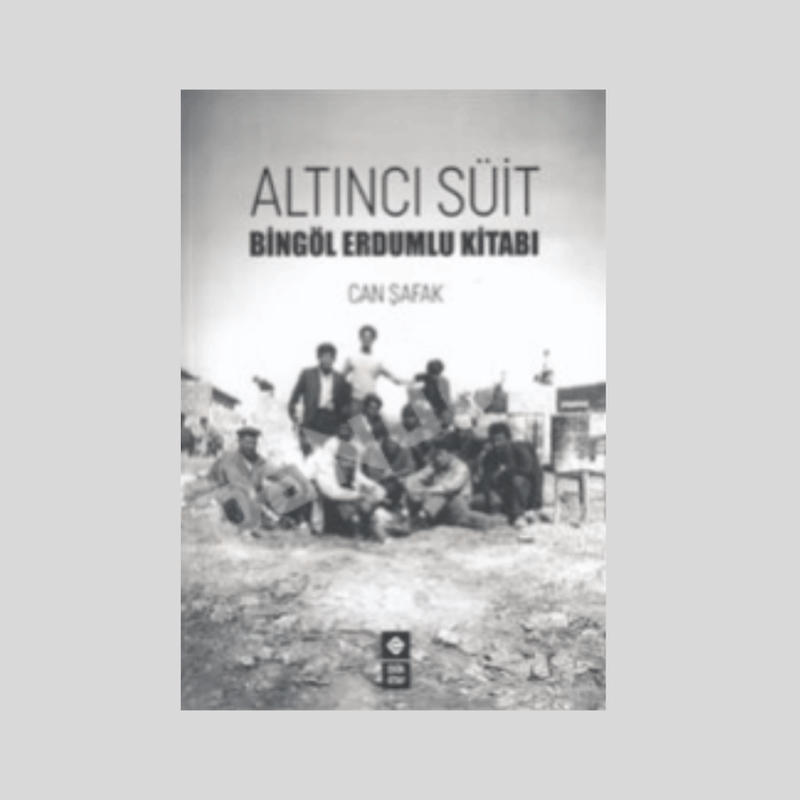 Altıncı Süit Bingöl Erdumlu Kitabı