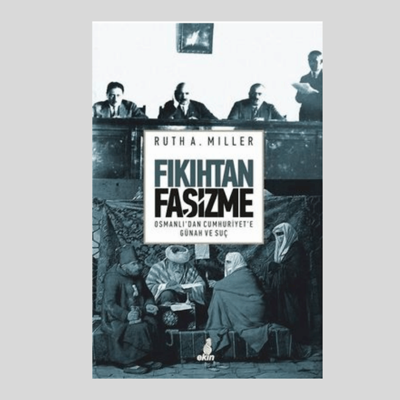 Fıkıhtan Faşizme Osmanlı'dan Cumhuriyet'e Günah Ve Suç