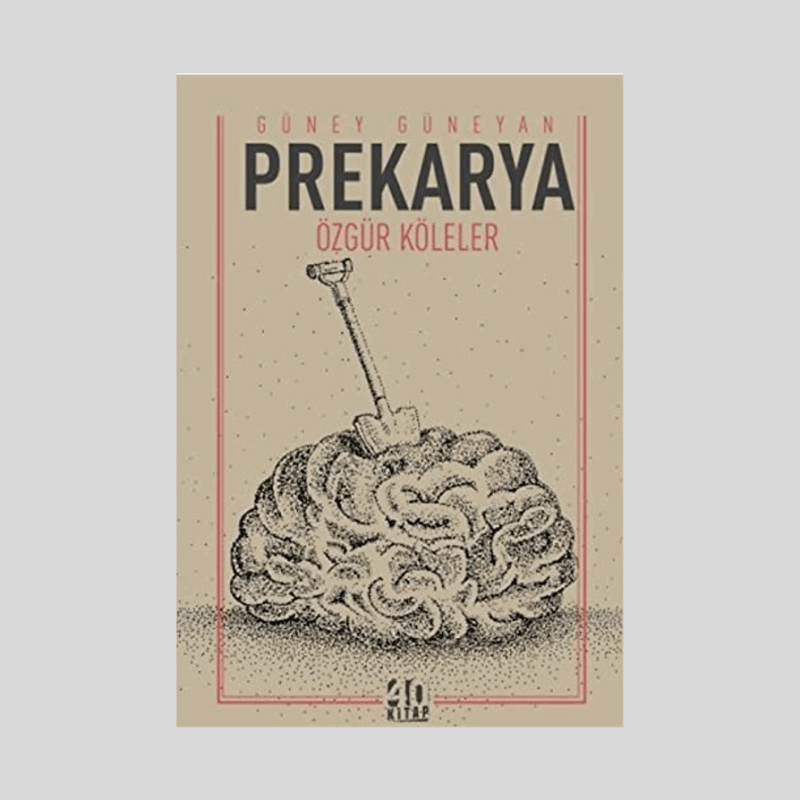 Prekarya - Özgür Köleler