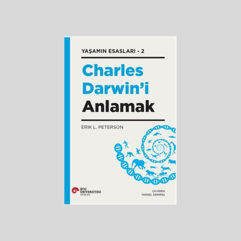 Charles Darwin'i Anlamak - Yaşamın Esasları