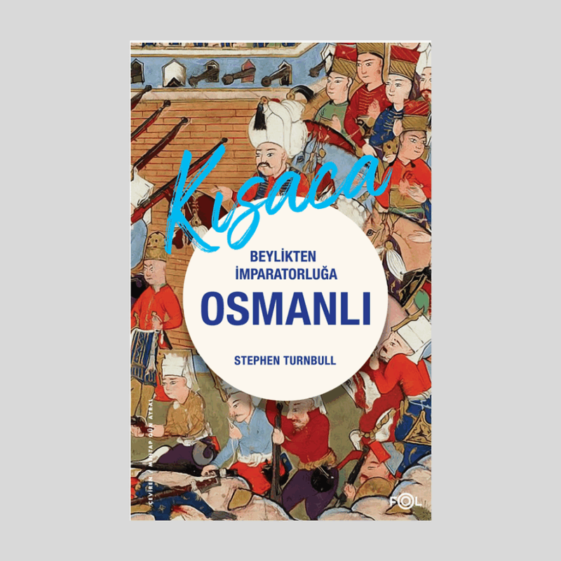 Beylikten İmparatorluğa Osmanlı 1326 - 1699