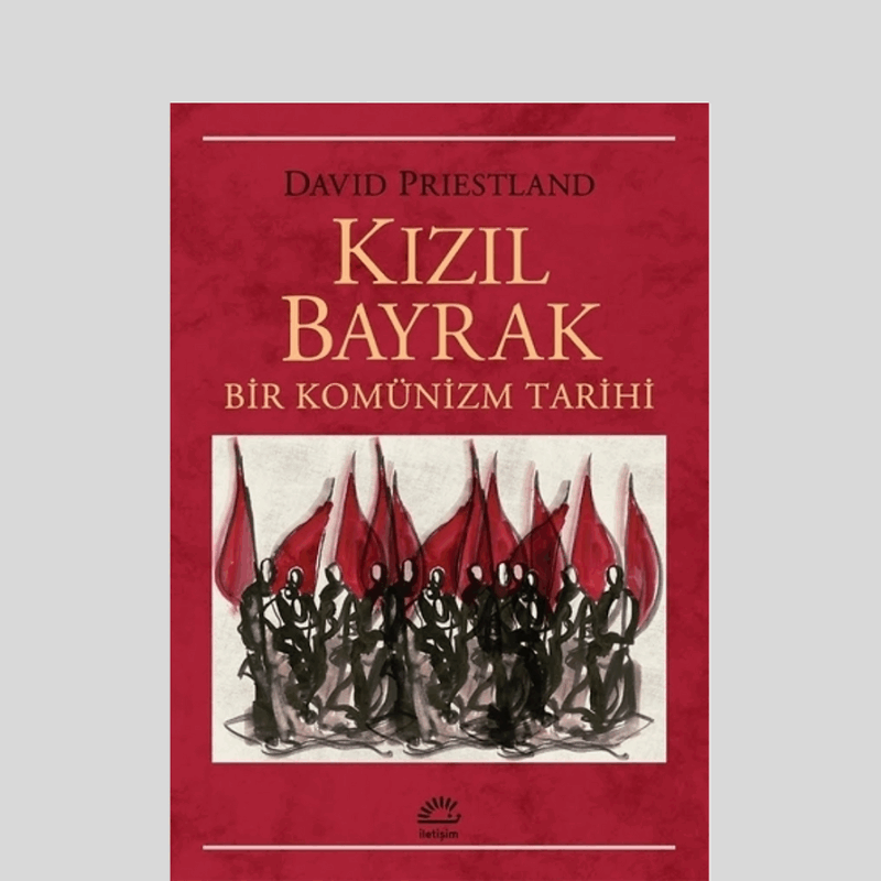 Kızıl Bayrak Bir Komünizm Tarihi