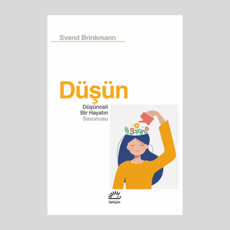 Düşün Düşünceli Bir Hayatın Savunusu