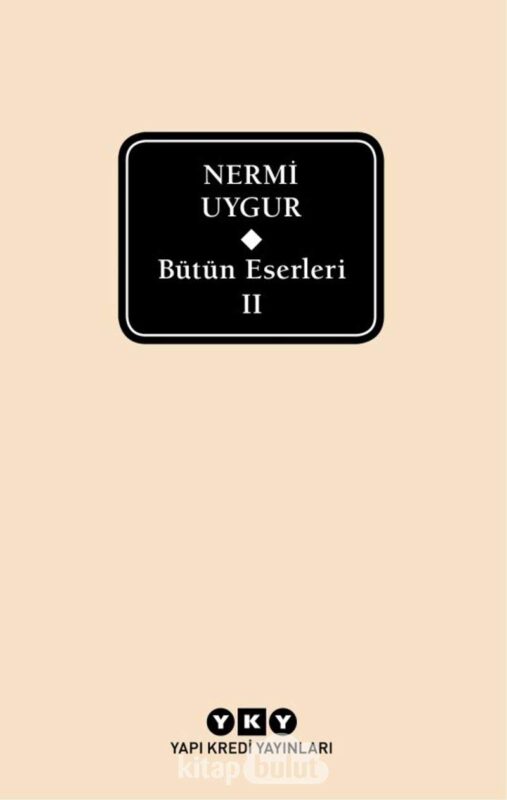 Bütün Eserleri II – Nermi Uygur