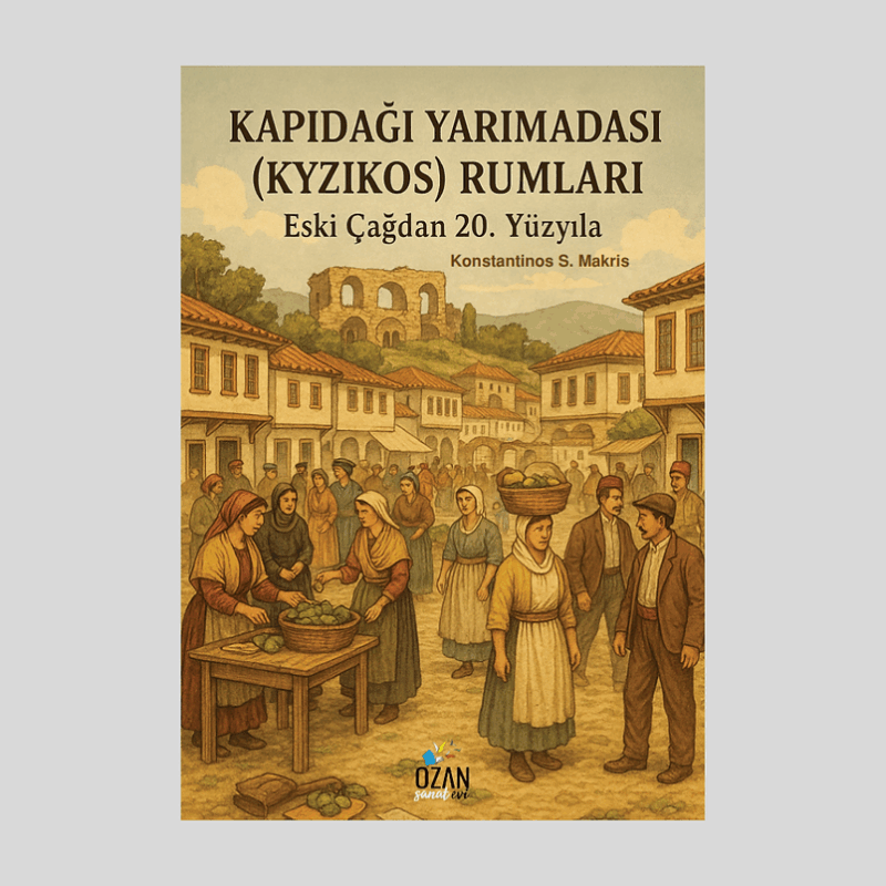 Kapıdağı Yarımadası(Kyzıkos) Rumları Eski Çağdan 20. Yüzyıla