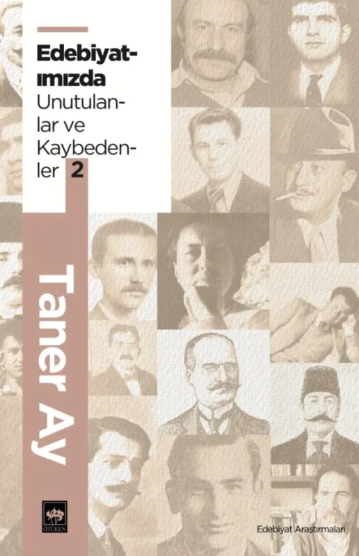 Edebiyatımızda Unutulanlar Ve Kaybedenler 2
