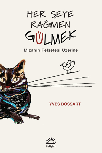 Her Şeye Rağmen Gülmek, Mizahın Felsefesi Üzerine