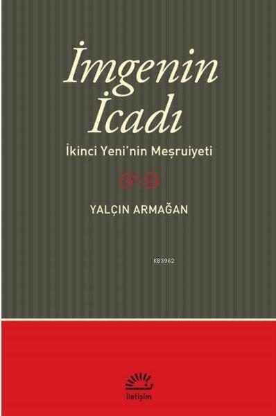 Simge'nin İcadı  İkinci Yeni'nin Meşrutiyeti