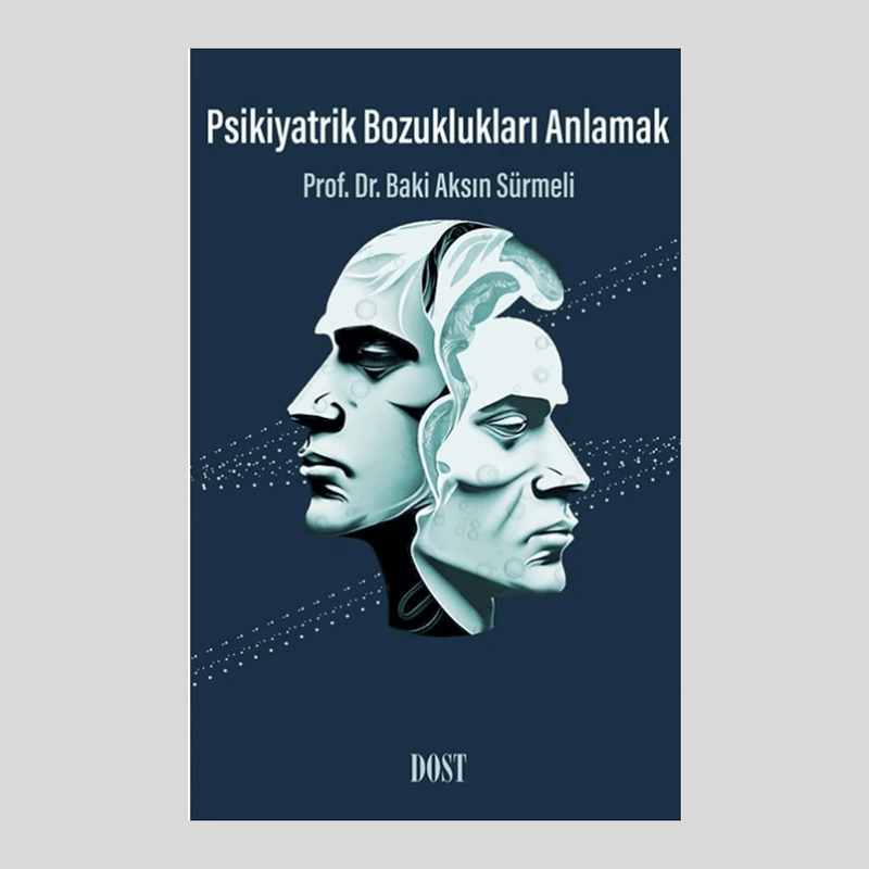 Psikiyatrik Bozuklukları Anlamak