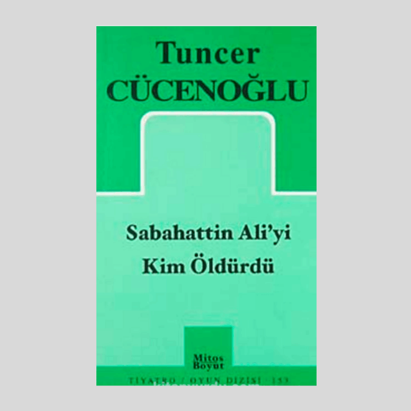 Sabahattin Ali'yi Kim Öldürdü