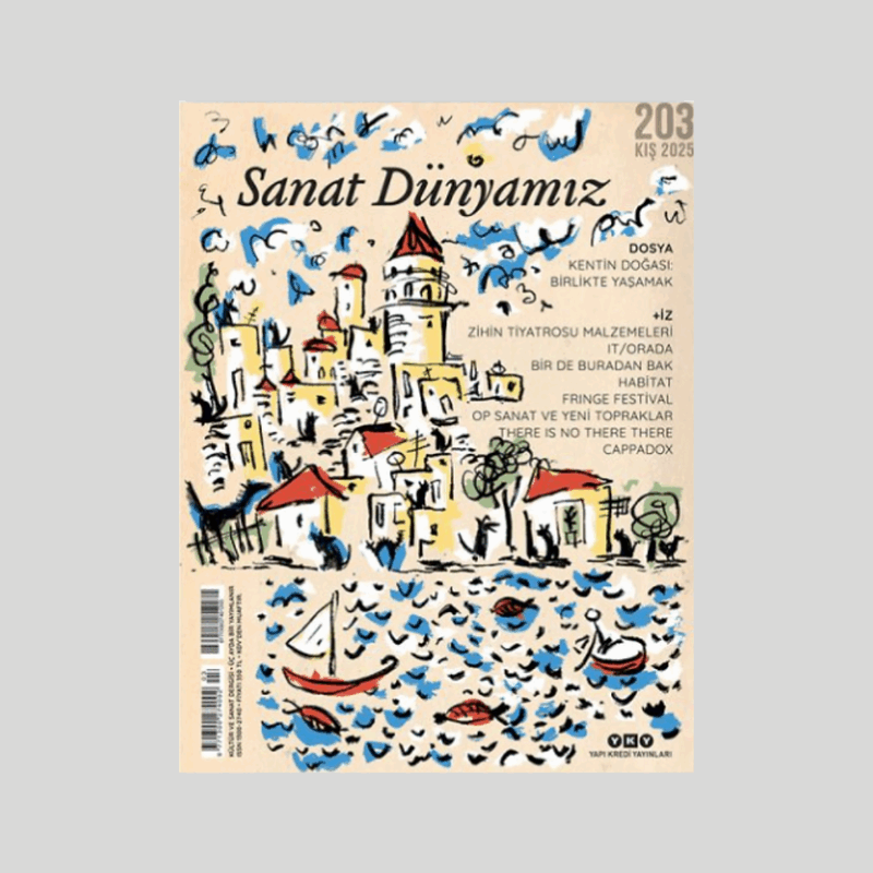 Sanat Dünyamız 203 / Kış 2025