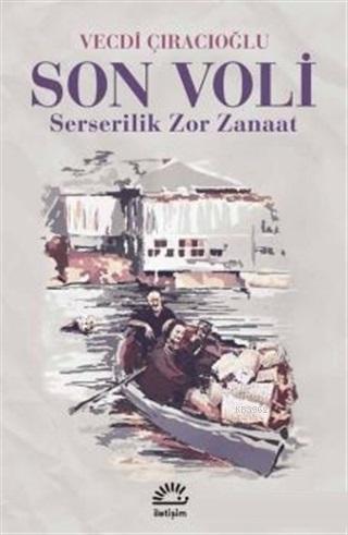 Son Voli  Serserilik Zor Zanaat