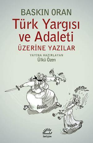 Türk Yargısı Ve Adaleti Üzerine Yazılar
