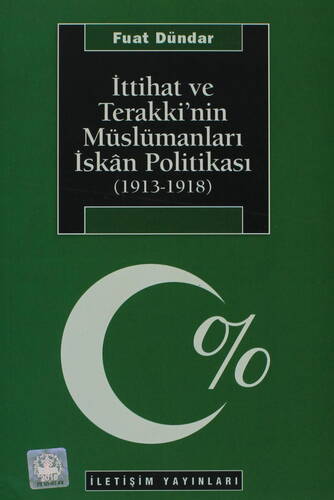 İttihat Ve Terakki'nin Müslümanları İskan Politikası (1913-1918)