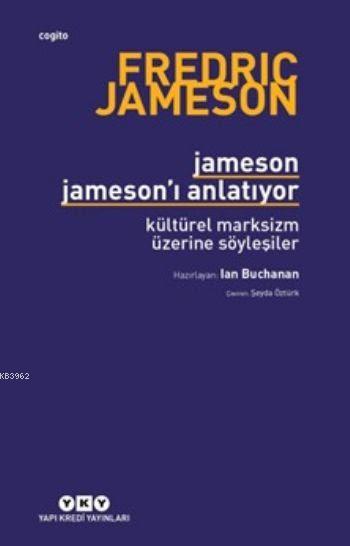 Jameson Jameson'ı Anlatıyor, Kültürel Marksizm Üzerine Söyleşiler