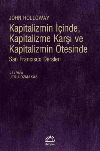 Kapitalizmin İçinde, Kapitalizme Karşı Ve Kapitalizmin Ötesinde San Fransisco Dersleri