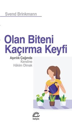 Olan Biteni Kaçırma Keyfi