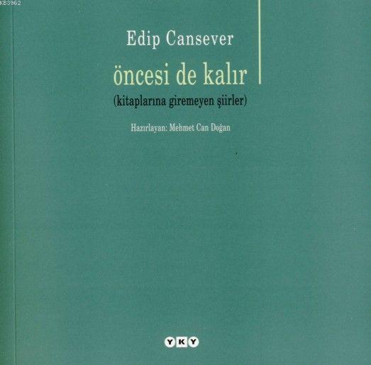 Öncesi De Kalır (Kitaplarına Giremeyen Şiirler)