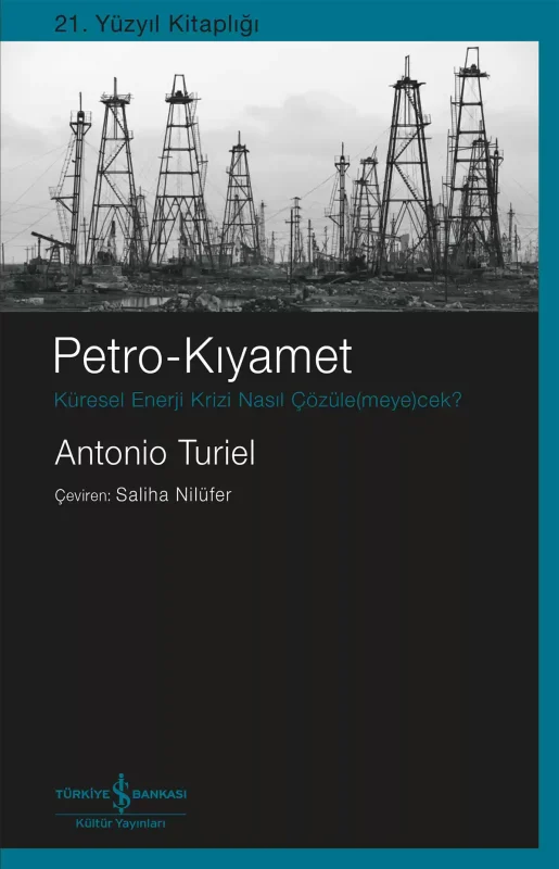 Petro-Kıyamet – Küresel Enerji Krizi Nasıl Çözüle(Meye)Cek?