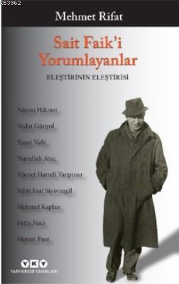 Sait Faik'i Yorumlayanlar / Eleştirinin Eleştirisi 